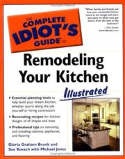 Cover of: The Complete Idiot's Guide to Remodeling your Kitchen Illustrated (The Complete Idiot's Guide) by Gloria Graham Brunk, Sue Kovach, Michael Jones