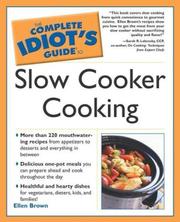 Cover of: The Complete Idiot's Guide to Slow Cooker Cooking
