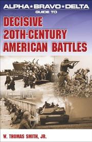 Cover of: Alpha Bravo Delta guide to decisive 20th-century American battles