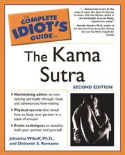 Cover of: The complete idiot's guide to the Kama sutra by Johanina Wikoff, Ph.D., Johanna Wikoff, Deborah S. Romaine, Johanina Wikoff