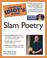 Cover of: The complete idiot's guide to slam poetry