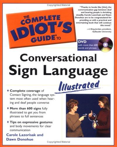 The complete idiot's guide to conversational sign language illustrated by Carole Lazorisak