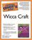 Cover of: The Complete Idiot's Guide to Wicca Craft (The Complete Idiot's Guide)