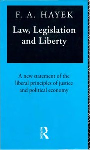 Cover of: Law, legislation and liberty by Friedrich A. von Hayek