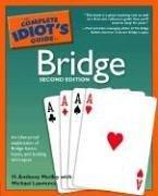 Cover of: The Complete Idiot's Guide to Bridge, 2nd Edition (The Complete Idiot's Guide) by H. Anthony Medley, Michael Lawrence