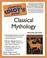 Cover of: The Complete Idiot's Guide to Classical Mythology, 2nd Edition (The Complete Idiot's Guide)
