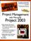 Cover of: The Complete Idiot's Guide to Project Management with Microsoft Project 2003