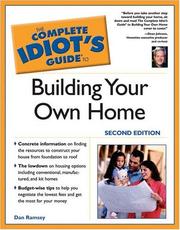 Cover of: The complete idiot's guide to building your own home by Dan Ramsey