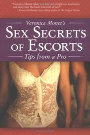 Cover of: Veronica Monet's Sex Secrets of Escorts: What Men Really Want