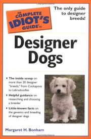 Cover of: The complete idiot's guide to designer dogs by Margaret H. Bonham