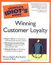 Cover of: The Complete Idiot's Guide to Winning Customer Loyalty by Murray Raphel, Neil Raphel, Janis S. Raye