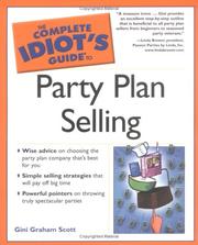 The Complete Idiot's Guide to Party Plan Selling by Gini Graham Scott