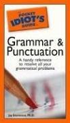 Cover of: The Pocket Idiot's Guide to Grammar and Punctuation by Ph.D., Jay Stevenson