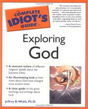 Cover of: The Complete Idiot's Guide to Exploring God by Jeffrey B. Webb