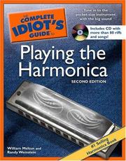 The complete idiot's guide to playing the harmonica by William Melton, William Melton, Randy Weinstein