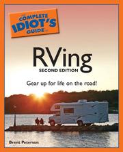 Cover of: The Complete Idiot's Guide to RVing, 2nd Edition (Complete Idiot's Guide to) by Brent Peterson, Brent Peterson