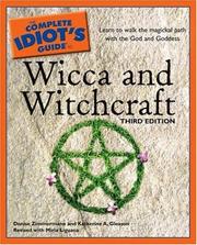 Cover of: The Complete Idiot's Guide to Wicca and Witchcraft, 3rd Edition (Complete Idiot's Guide to) by Denise Zimmermann, Katherine A. Gleason