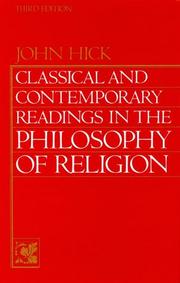 Cover of: Classical and contemporary readings in the philosophy of religion by edited by John Hick.