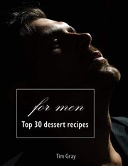 Cover of: TOP 30 Dessert Recipes - for Men