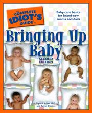 Cover of: The Complete Idiot's Guide to Bringing Up Baby, 2nd Edition (Complete Idiot's Guide to) by M.D., Signe Larson, Kevin Osborn