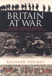 Cover of: Britain at War: Famous British Battles from Hastings to Normandy 1066-1943