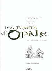 Cover of: Les Forêts d'Opale, tome 1: Le bracelet de Cohars