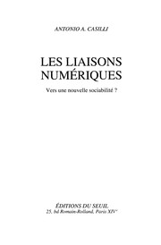 Cover of: Les liaisons numériques by Antonio A. Casilli
