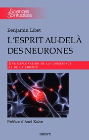 Cover of: L'esprit au-delà des neurones: une exploration de la conscience et de la liberté