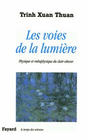Cover of: Les voies de la lumie  re: physique et me taphysique du clair-obscur