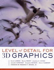 Cover of: Level of detail for 3D graphics | David P Luebke