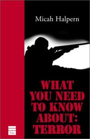 Cover of: What you need to know about: terror