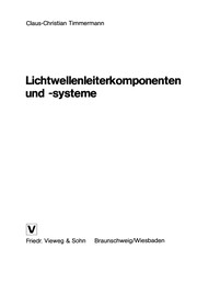 Lichtwellenleiterkomponenten und -systeme by Claus-Christian Timmermann