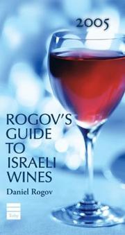 Cover of: Rogov's guide to Israeli wines 2005 by Daniel Rogov