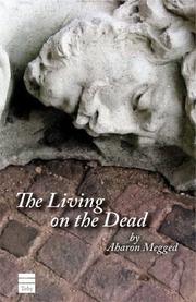 Cover of: The Living on the Dead by Aharon Megged, Aharon Megged