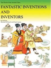 Cover of: Fantastic Inventions and Inventors: True Stories from Ancient China