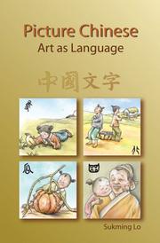 Picture Chinese by Sukming Lo