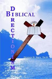 Cover of: Biblical Directionism by Dennis D. Frey