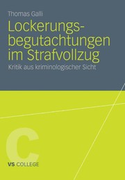 Cover of: Lockerungsbegutachtungen im Strafvollzug: Kritik aus kriminologischer Sicht