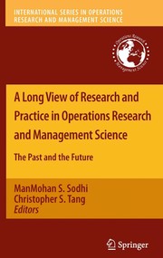 Cover of: A Long View of Research and Practice in Operations Research and Management Science | ManMohan S. Sodhi