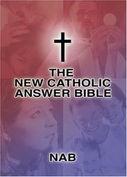 Cover of: The New Catholic Answer Bible: The New American Bible