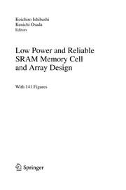 Cover of: Low Power and Reliable SRAM Memory Cell and Array Design | Koichiro Ishibashi