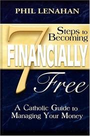 Cover of: 7 Steps to Becoming Financially Free by Phil Lenahan, Phil Lenahan