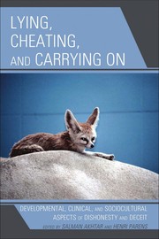 Cover of: Lying, cheating, and carrying on: lying, cheating, and carrying on developmental, clinical, and sociocultural aspects of dishonesty and deceit