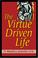 Cover of: The Virtue Driven Life