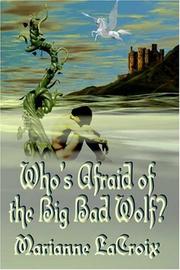 Cover of: Who's Afraid of the Big Bad Wolf? by Marianne LaCroix