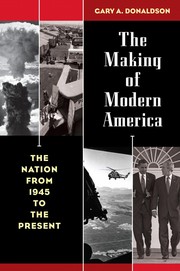 Cover of: The making of modern America: the nation from 1945 to the present