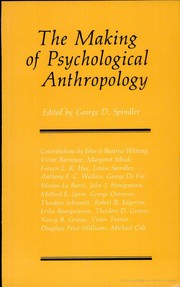Cover of: The Making of psychological anthropology by John Wesley Mayhew Whiting, George D. Spindler