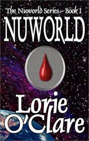 Cover of: The Nuworld Series, Book I by Lorie O'Clare