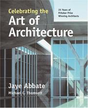 Celebrating the art of architecture by Jaye Abbate, Michael Thomsett