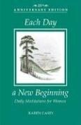 Cover of: Each Day a New Beginning by Karen Casey